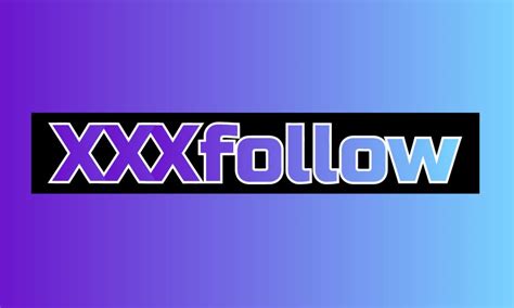 XXXfollow .